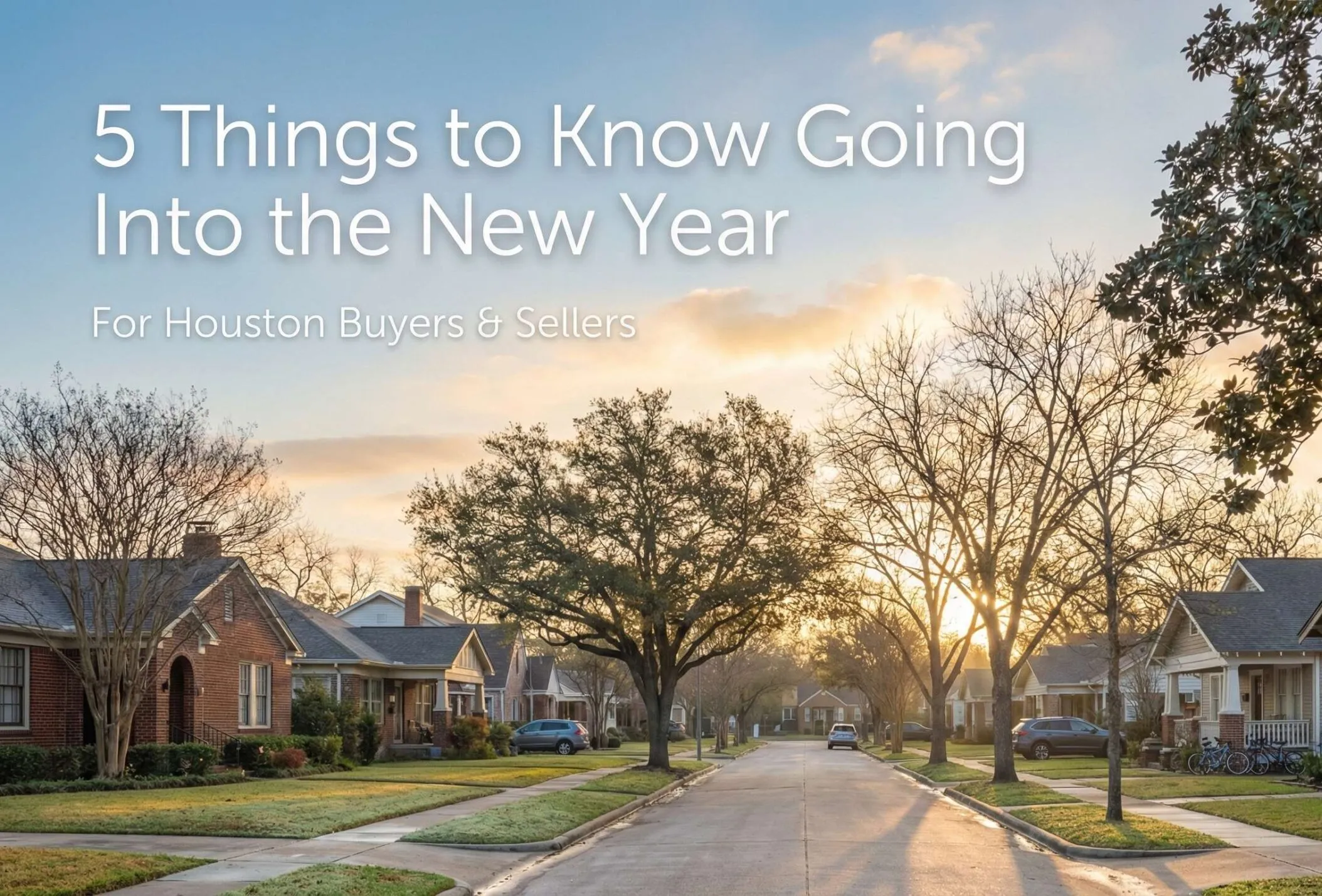 5 things to know going into the new year if you are buying or selling